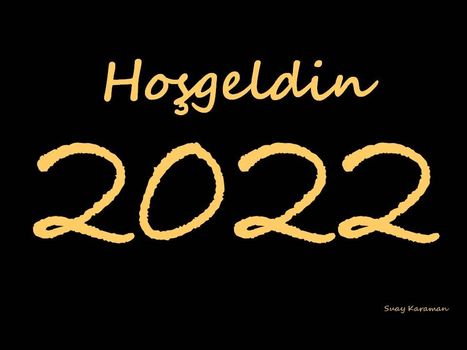 HOŞGELDİN 2022