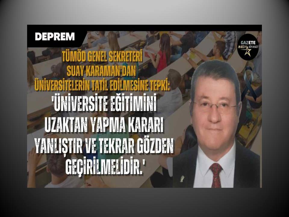 <strong>TÜMÖD GENEL SEKRETERİ SUAY KARAMAN’IN AÇIKLAMASI</strong>