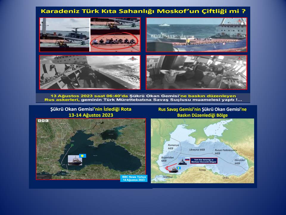KARADENİZ TÜRK KITA SAHANLIĞI, MOSKOF’UN ÇİFTLİĞİ Mİ?